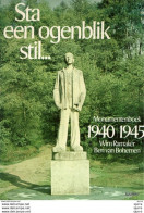 Sta Een Ogenblik Stil ... Monumentenboek 1940/1945 - Wim Ramaker - Ben Van Bohemen - Guerre 1939-45