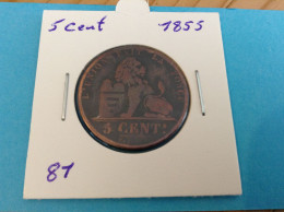 België Leopold I 5 Cent 1855. (Morin 81) - 5 Cents