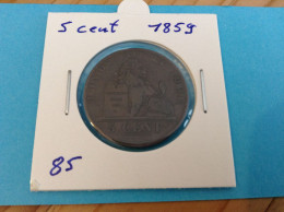 België Leopold I 5 Cent 1859. (Morin 85) - 5 Cent