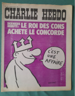 CHARLIE HEBDO 1973 N° 116 LE ROI DES CONS ACHETE LE CONCORDE - Humor