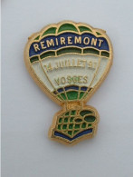 PIN'S  MONTGOLFIERE - REMIREMONT - Montgolfières