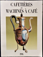 Edward Bramah - Cafetières Et Machines à Café - PML éditions - ( 1991 ) . - Art