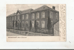 WELKENRAEDT MAISON COMMUNALE 1908 - Welkenraedt