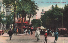 ALGERIE - Alger - Sous Les Palmiers De La Régence - Place - Animé - Colorisé - Carte Postale Ancienne - Algerien