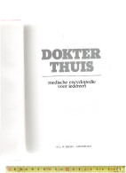 BOEK - DOKTER THUIS - MEDISCHE ENCYCLOPEDIE VOOR IEDEREEN - H.J.W. BECHT AMSTERDAM 640 BLZ. ALS NIEUW - Practical