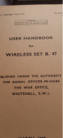 User Handbook For Wireless Set B.47 Signal Officer The War Office 1957 - Esercito Britannico