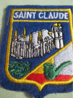 Ecusson Tissu Ancien / France /SAINT CLAUDE /Jura  / Bourgogne-Franche Comté /Vers 1960 -1970      ET401 - Escudos En Tela