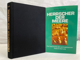 Herrscher Der Meere : Die Geschichte Der Portugiesischen Welteroberung. - Verkehr