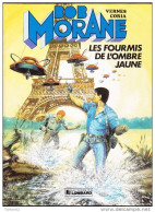 Henri Vernes /  Coria - BOB MORANE - 18 -  Les Fourmis De L'Ombre Jaune  - Éditions Du Lombard - ( E.O 1987 ) . - Bob Morane