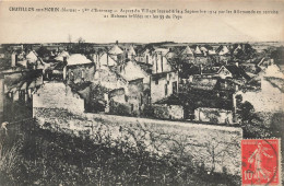Châtillon Sur Morin * Aspect Du Village Incendié Par Les Allemands Le 4 Septembre 1914 - Other & Unclassified