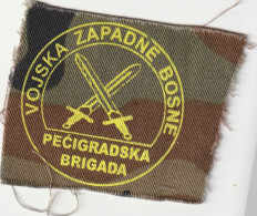 WAR IN BOSNIA, BOSNIEN  -  PATCH  - 1991 - 1995 --   VOJSKA ZAPADNE BOSNE  --  PECIGRADSKA BRIGADA - Ecussons Tissu