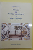 D69. PAYSANS ET MOINES CISTERCIENS A HAUTE-RIVOIRE. Dédicacé. - Rhône-Alpes