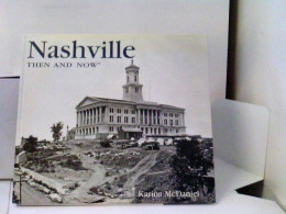 Nashville Then And Now (Then & Now Thunder Bay) - America