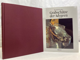 Grabschätze Der Adygeen : Neue Entdeckungen Im Nordkaukasus. - Archeologie