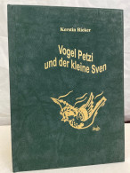 Vogel Petzi Und Der Kleine Sven. - Altri & Non Classificati