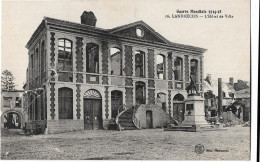 59  Landrecies -  Guerre 1914 - 1918   - L'hotel De Ville - Landrecies