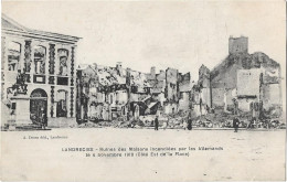 59  Landrecies - Ruines Des Maisons  Incendiees Par Les Allemands Le 04 Novembre 1918  Cote Est De La Place - Landrecies