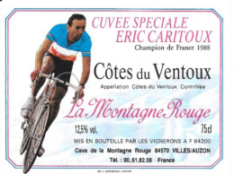 Etiquette Cyclisme, Côtes Du Ventoux, Cuvée Spéciale Eric Caritoux, Champion Cycliste: La Montagne Rouge 1988 - Ciclismo