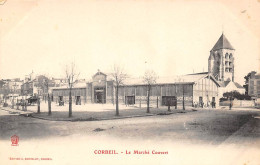 Corbeil Essonnes        91           Le Marché Couvert        (voir Scan) - Corbeil Essonnes