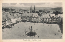 Charleville * La Place Ducale - Charleville