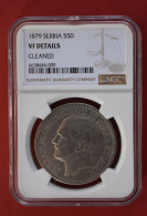 Coins  Serbia  5 Dinara 1879 - Milan Obrenović IV МИЛАН М. ОБРЕНОВИЋ IV. КЊАЗ СРПСКИ NGC VF 	KM# 12 - Serbie