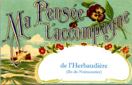 S13831 Cpa 85 De L' Herbaudière " Ile De Noirmoutier " Ma Pensée T'accompagne - Noirmoutier