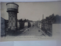 Château D'eau - 63 - Dunkerque - Le Château D'eau Et La Rue Du Château D'eau - N.G. - Water Towers & Wind Turbines