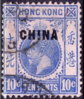 CHINA :1917: Bureaux Anglais : Y.39° (= Hong Kong Y.104) :  10 Cents – With Overloading ''CHINA” – Gestempeld / Oblitéré - Autres & Non Classés