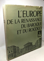 L'Europe De La Renaissance Du Baroque Et Du Rococo - Art