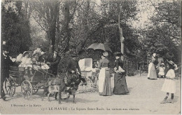 76  Le Havre -  Le Square Saint Roch , La Voiture Aux Chevres - Square Saint-Roch