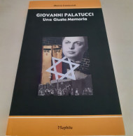 "Giovanni Palatucci. Una Giusta Memoria" Di Marco Coslovich - Geschiedenis, Biografie, Filosofie