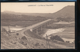 Algerie --- Laghouat ---  Le Pont Sur L'Oued M'ZI - Laghouat