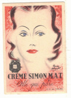 CARTE PARFUMEE PUBLICITAIRE ILLUSTRATEUR SIGNE PIERRE HERAULT CREME SIMON CELLE QUI SOIGNE ET CELLE QUI PARE FEMME FRAU - Anciennes (jusque 1960)