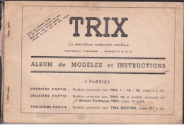 PIE-T-GF-BRA-23-814 : CATALOGUE  DU JEU DE CONSTRUCTION TRIX. RICHEMENT ILLUSTRE. 258 PAGES. AVION LOCOMOBILE AUTOMOBILE - Autres & Non Classés