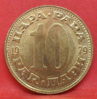 10 Para 1979 - SUP - Pièce De Monnaie Yougoslavie - Article N°5168 - Yougoslavie