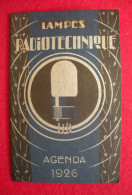 1926 Calendrier Agenda Publicité Lampes Radiotechnique Radio-micro Imp Théo Brugière Paris 8.5x13.5cm - Petit Format : 1921-40