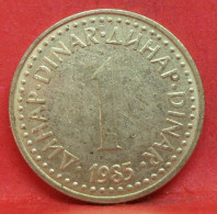 1 Dinar 1985 - TTB - Pièce De Monnaie Yougoslavie - Article N°5225 - Yougoslavie