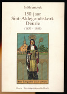 BOEK = 150 JAAR ST- ALDEGONDISKERK DEURLE - 112 BLZ - PRACHTSTAAT    ZIE AFBEELDINGEN - Sint-Martens-Latem