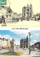 27 - Le Neubourg - Hier Et Aujourd'hui - Multivues - Le Neubourg