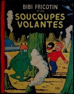 BIBI FRICOTIN Et Les Soucoupes Volantes - Série Spéciale Cartonnée - ( E.O. 1955 ) . - Bibi Fricotin