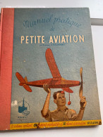 (AVIATION MODÈLE RÉDUIT) Manuel Pratique De Petite Aviation - Aviazione