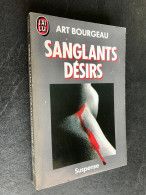 J’AI LU Suspense N° 2815  SANGLANTS DESIRS  ART BOURGEAU - J'ai Lu