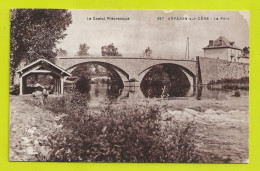 15 ARPAJON SUR CERE N°387 Le Pont VOIR ZOOM Autobus Ancien VOIR DOS - Arpajon Sur Cere