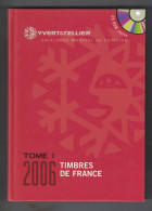 Catalogue Yvert Et Tellier - Tome 1 - France 2006 - Avec CD-ROM Jamais Servi - France