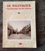 De Westhoek Van Roeselare Tot De Schreve, Door Marie-Jeanne Dankaart, 1999, Ljublijana, 136 Blz. - Oud