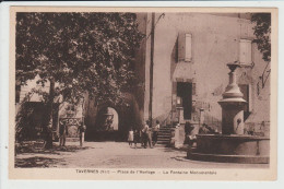 TAVERNES - VAR - PLACE DE L'HORLOGE - LA FONTAINE MONUMENTALE - Tavernes