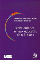 Petite Enfance : Enjeux éducatifs De 0 à 6 Ans De Nicole Geneix (2007) - 0-6 Years Old