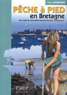 Pêche à Pied En Bretagne : De La Baie Du Mont Saint Michel à Pénestin La Mine D'or De Yvon Carbonne (2011) - Caccia/Pesca
