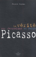 La Vérité Sur Jacqueline Picasso De Pepita Dupont (2007) - Art