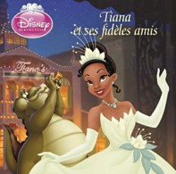 Tiana Et Ses Fidèles Amis De Walt Disney (2011) - Disney